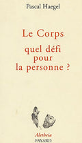 Corps : Quel défi pour la personne