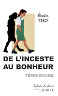 De l'inceste au bonheur