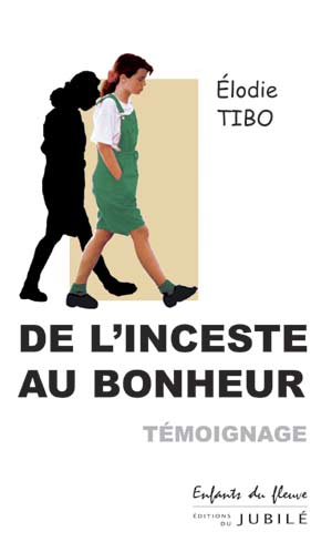 De l'inceste au bonheur