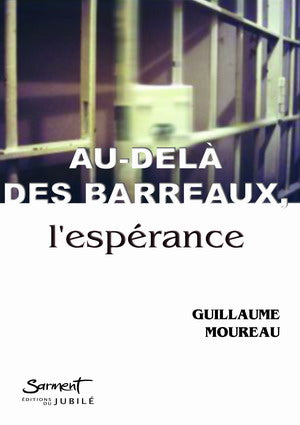 Au-delà des barreaux, l'espérance