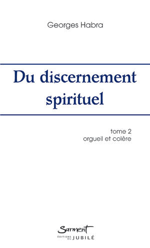 Du discernement spirituel, tome II