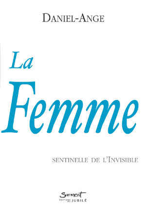 La femme, sentinelle de l'Invisible