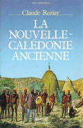 La Nouvelle-Calédonie ancienne