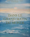 Dans le grand matin du monde