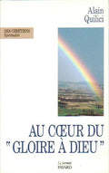 Au coeur du  "" Gloire à Dieu ""