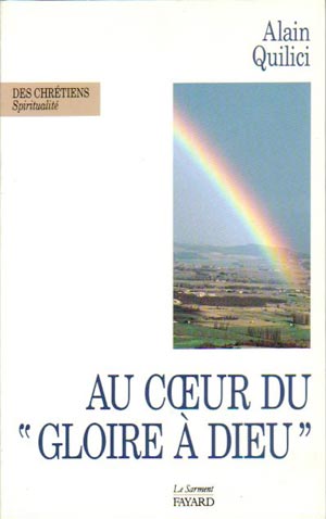 Au coeur du  "" Gloire à Dieu ""