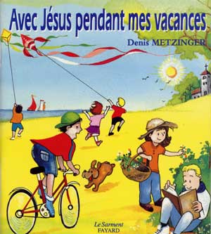 Avec Jésus pendant mes vacances