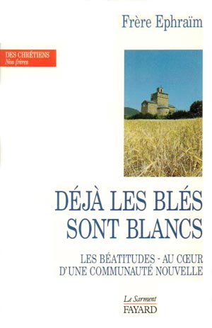 Déjà les blés sont blancs