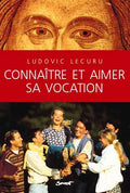Connaître et aimer sa vocation