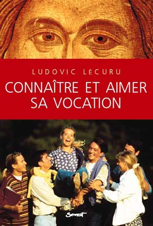 Connaître et aimer sa vocation