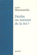 Déclin ou sursaut de la foi ?