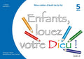 Éveil de la foi - Enfants 5 ans