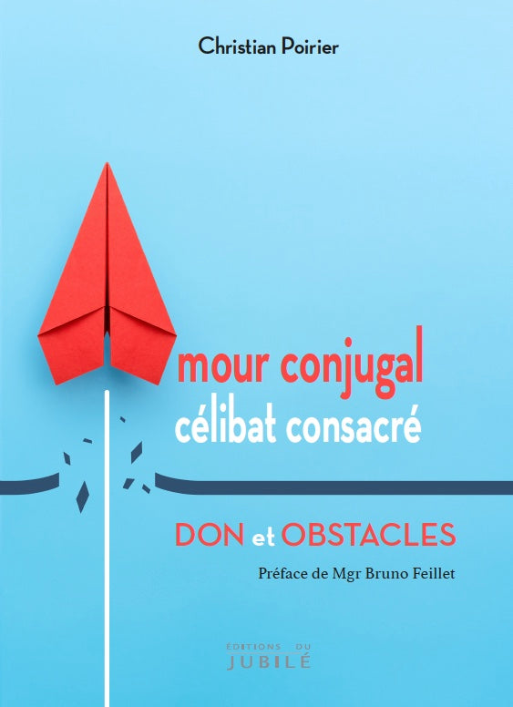 Amour conjugal et célibat consacré, don et obstacles